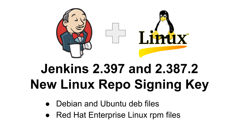 Jenkins 2.397 and 2.387.2: New Linux Repository Signing Keys
