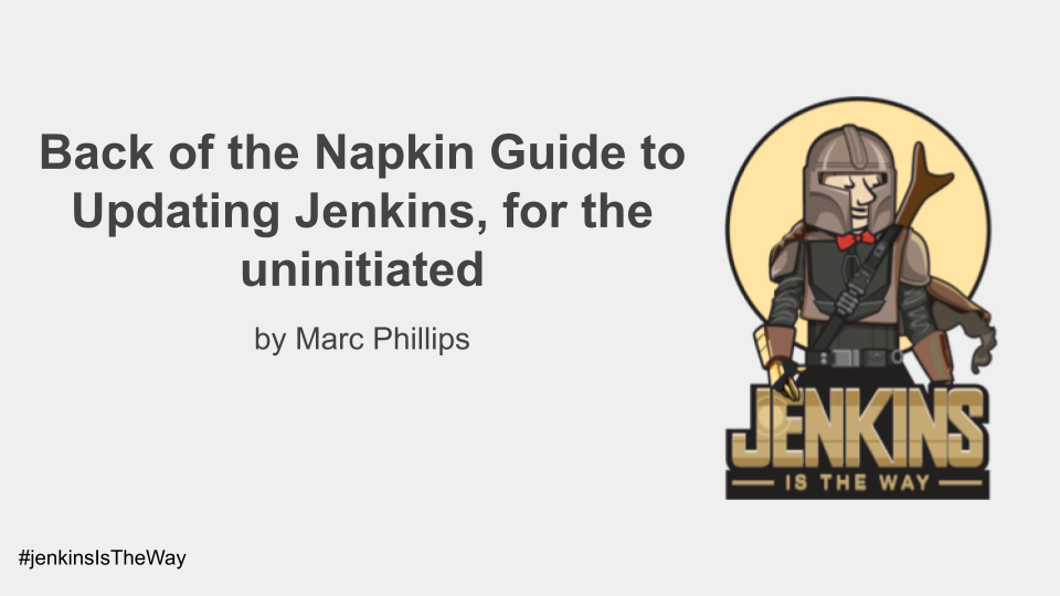 Back of the Napkin Guide to Updating Jenkins, for the uninitiated
